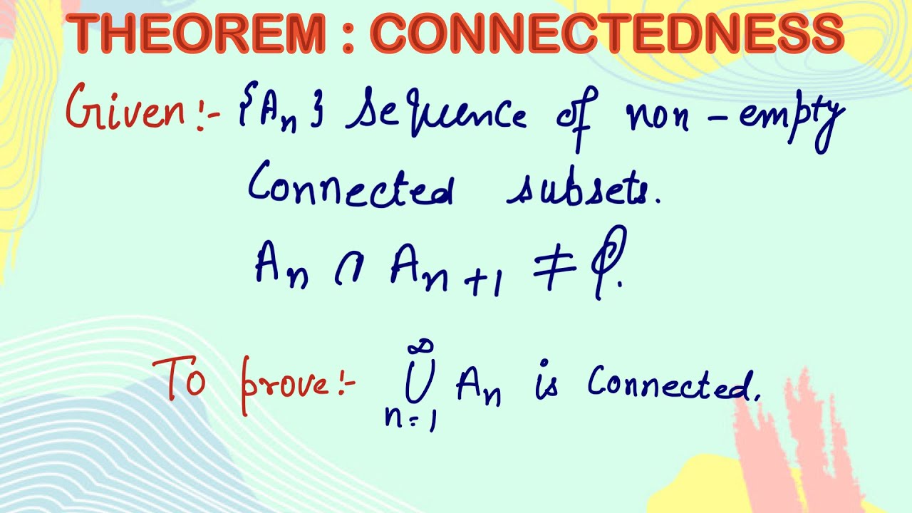 Theorem 3 : Connectedness