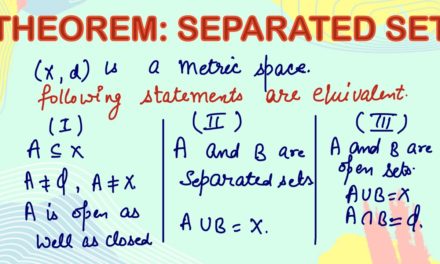 Separated Sets | Theorem | Real Analysis | Metric Space | Point Set Topology | connectedness