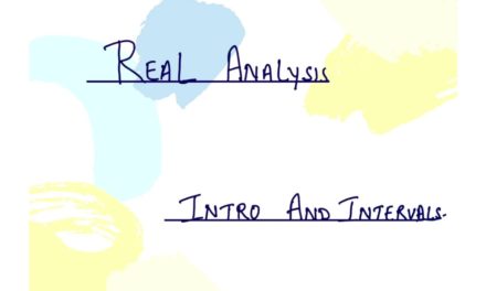 Real analysis || Introduction and Intervals