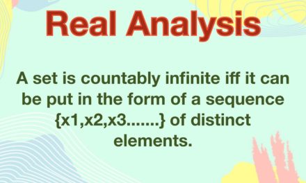 set is countably infinite iff it can be written in the form of distinct elements | Real Analysis