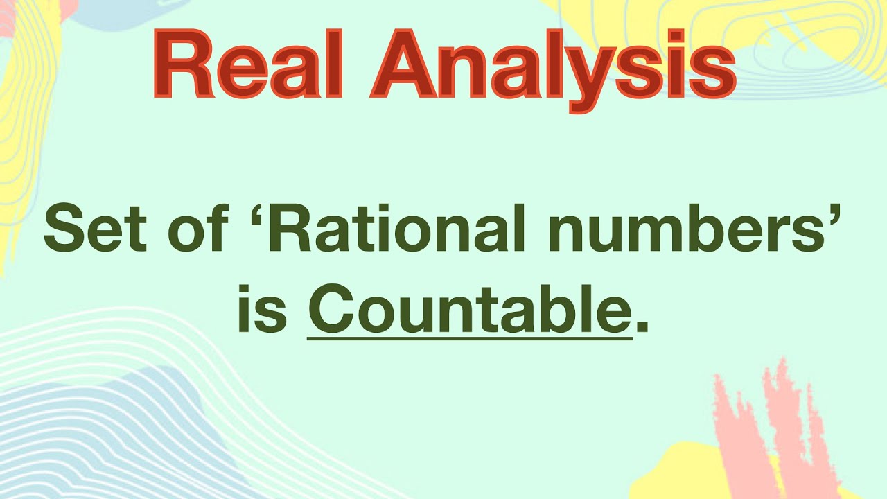 Set of Rational numbers is Countable | Real Analysis | Countable Sets | Topology