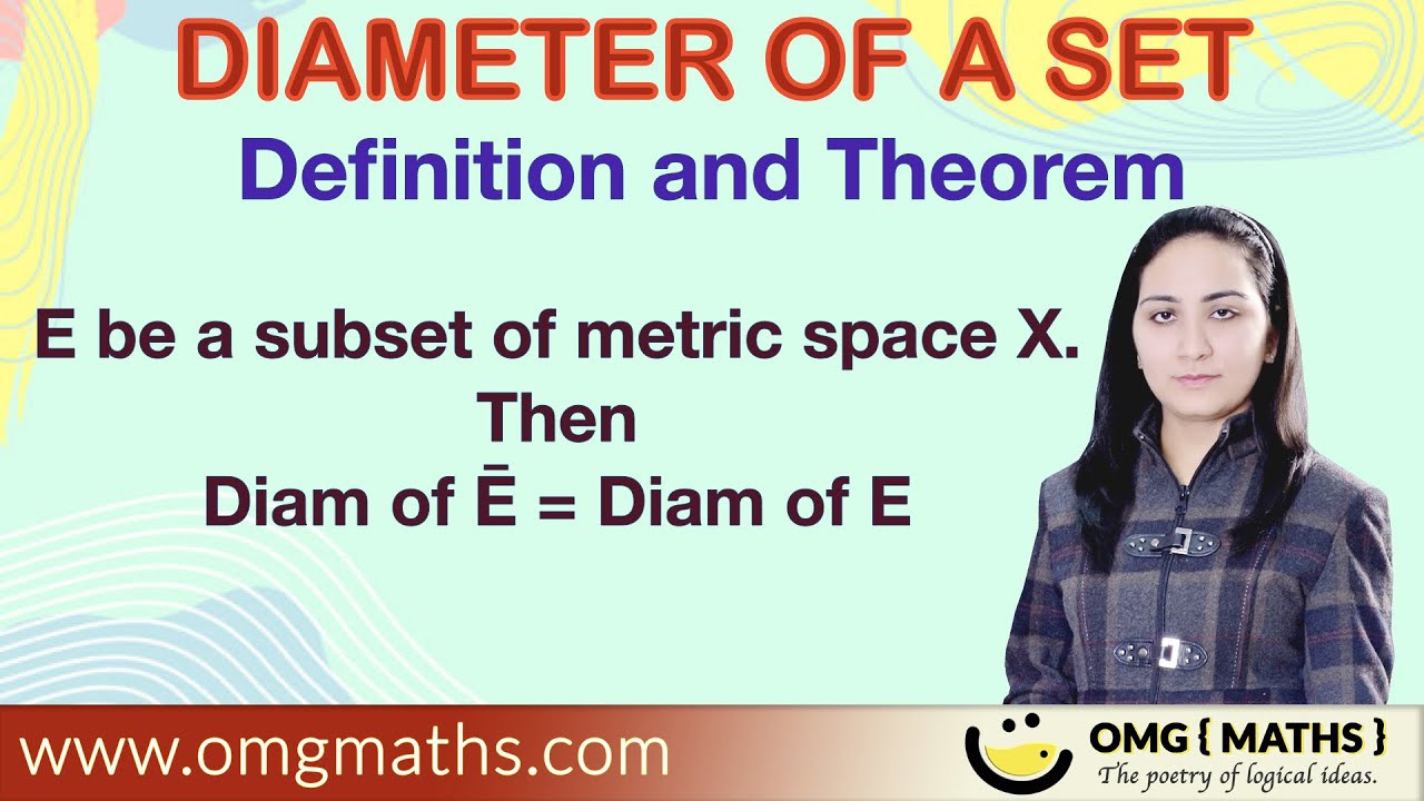 Diameter of a set | Definition | Diam Ē = Diam E | Theorem | pdf