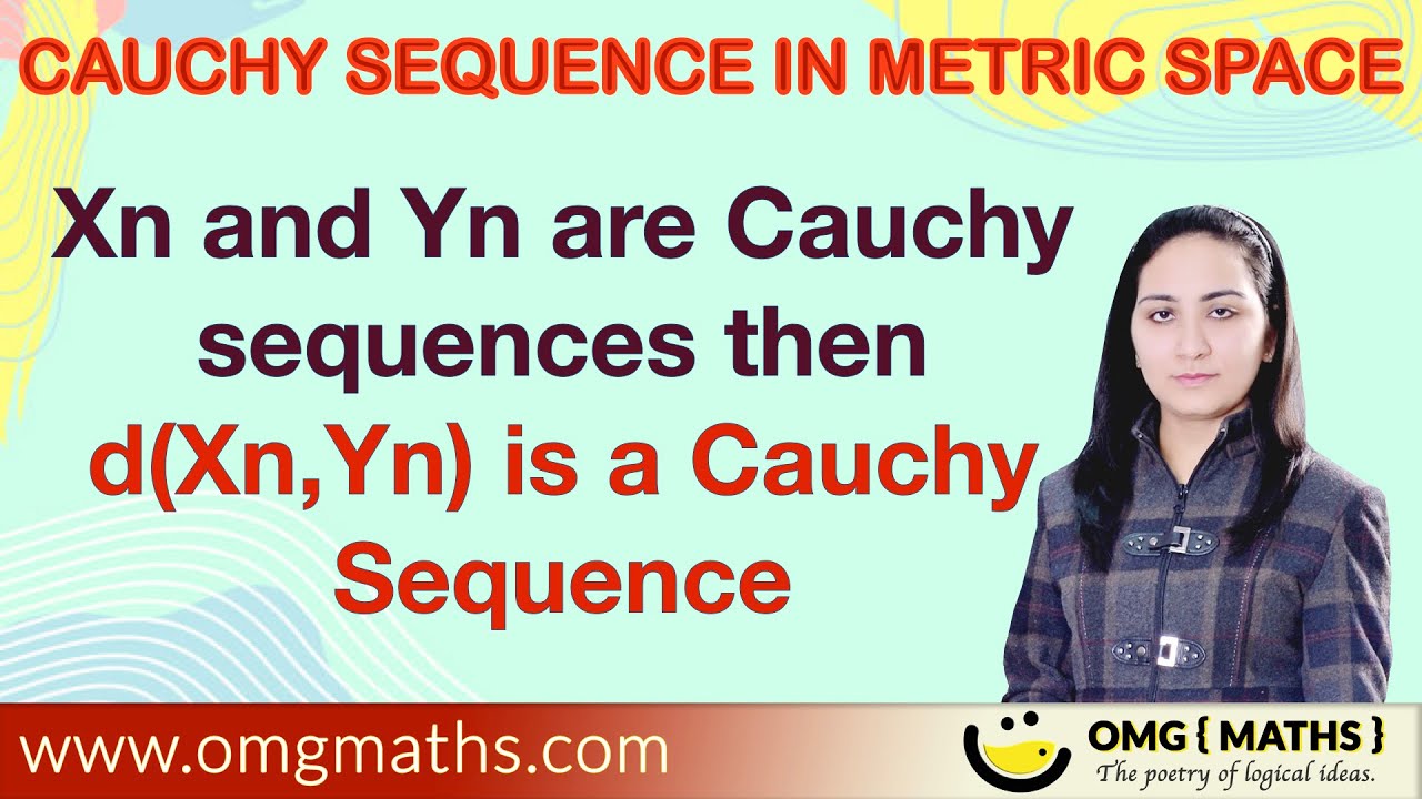 Xn and Yn are Cauchy Sequences in metric space then d(Xn,Yn) is a Cauchy Sequence pdf