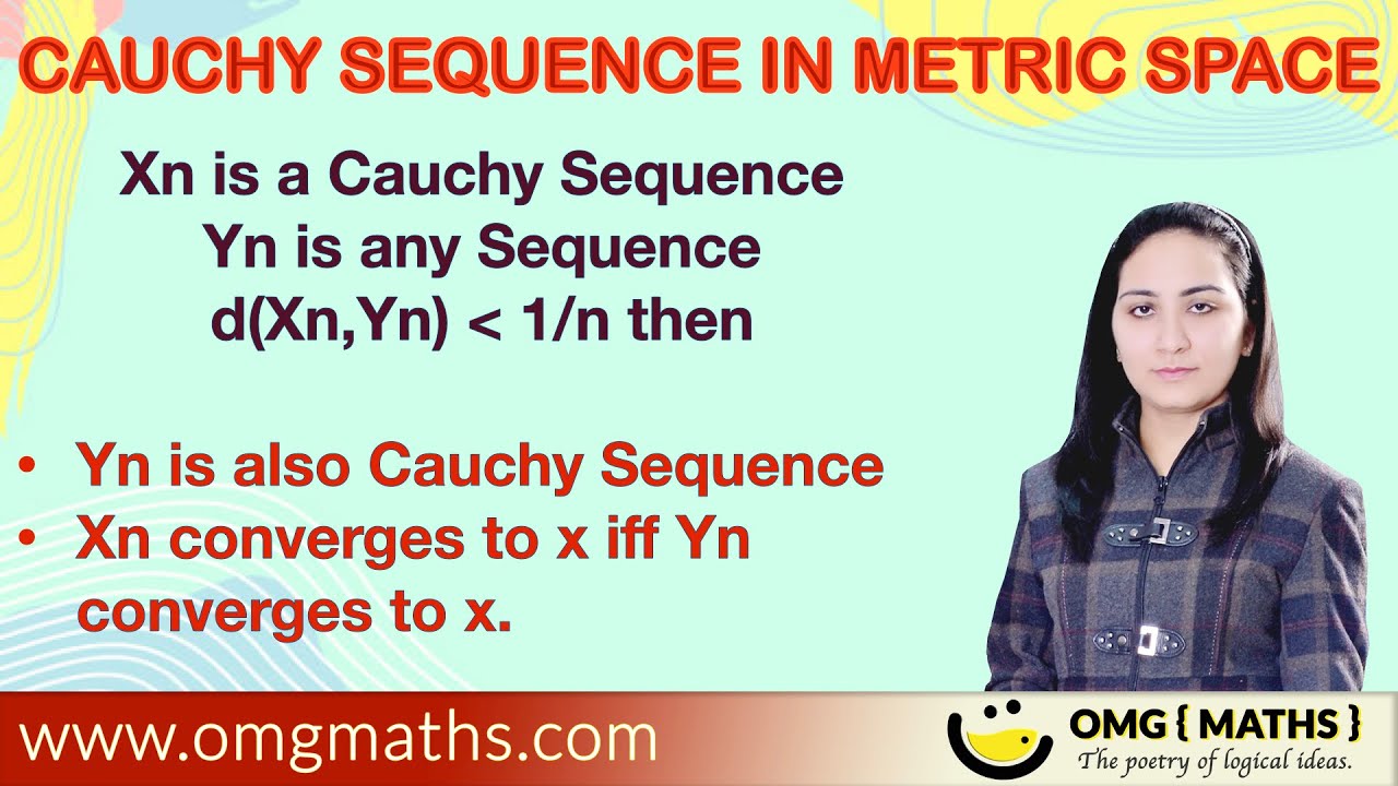 Xn is a Cauchy Sequence Xn converges to x iff Yn converges to x.