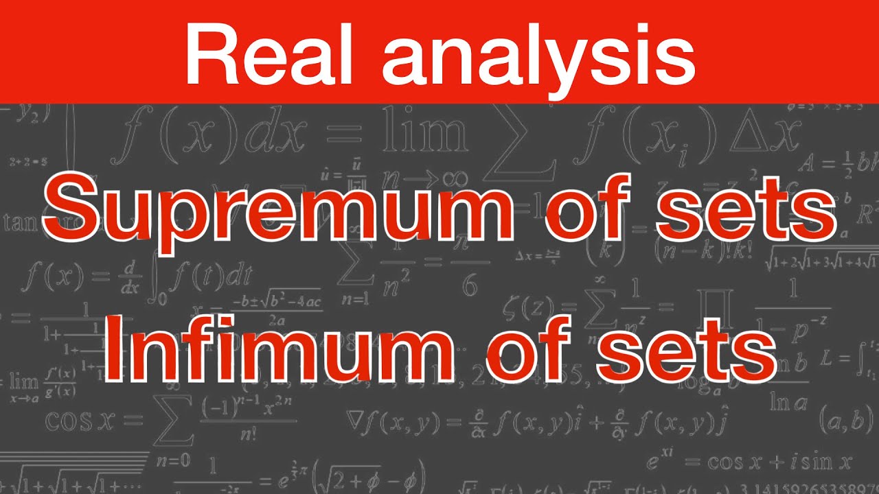 Supremum and infimum | Definition | Real analysis