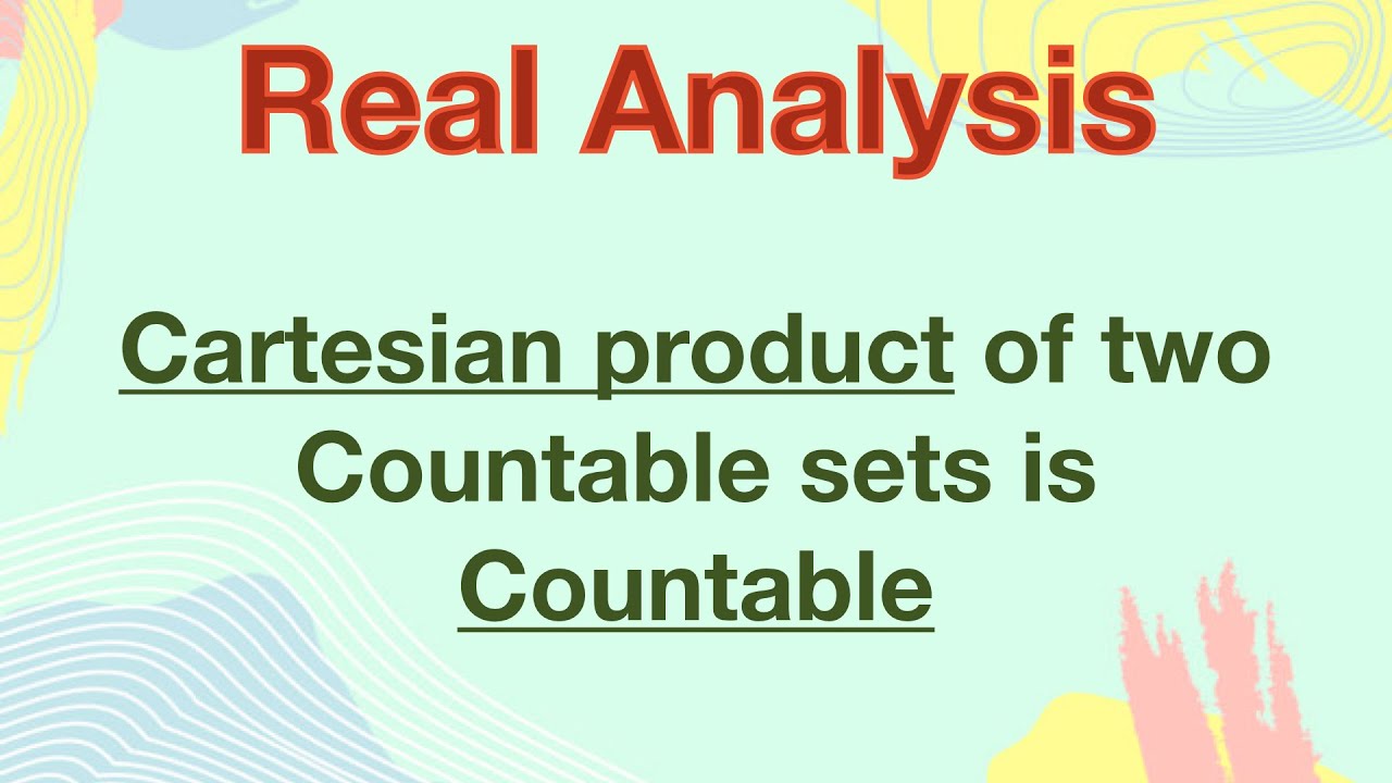 Cartesian product of two countable sets is Countable | Real Analysis | countable Sets theorem | Topology