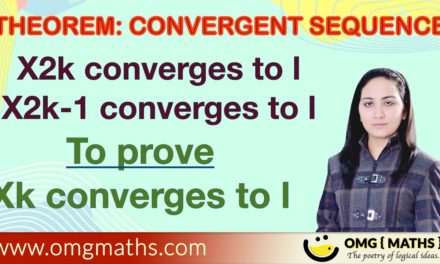 X2k converges to l and X2k-1 converges to l then Xk converges to l