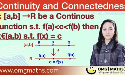 f: [a,b] to R be a continous function s.t. f(a)<c<f(b) then x belongs to (a,b) s.t. f(x) = c  | Limit and Continuity | continuity and connectedness | Real Analysis