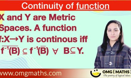 f is continuous iff closure of f inverse B is subset of f inverse of closure of B | Continuity of function | Real Analysis