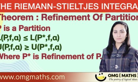 Refinement Of Partition and its effect on R-S Sums | Theorem of Refinement of Partition