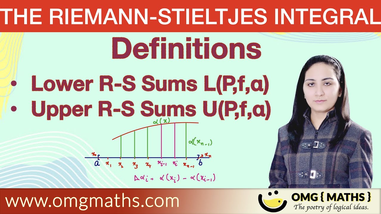 Lower Riemann Stieltjes sum | Upper Riemann Stieltjes Sum | Definitions | The R-S Integral