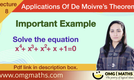 solution of equation using De-Moivre’s Theorem | solve x^4+x^3+x^2+x+1=0 | Applications of De-Moivre’s Theorem | BSC