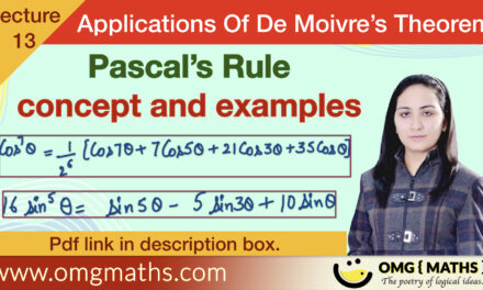 Pascal’s Rule | Concept and Examples | Applications of De-Moivre’s Theorem | Bsc/Ba