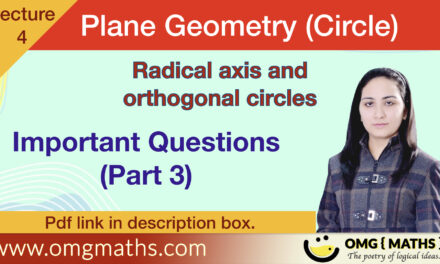 Circle | Redical axis | Orthogonal Circles | Important Questions | PYQ | Plane Geometry | Bsc | Part 3