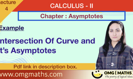 Intersection Of Curve and it’s Asymptotes | Asymptotes |  Calculus II | Bsc