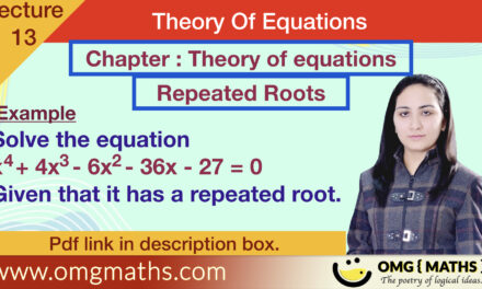 Repeated Roots Of Polynomials | Multiple Root | Theory Of Equations | example | Bsc