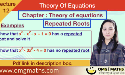 Repeated Roots Of Polynomials | Multiple Root | Theory Of Equations | example | Bsc