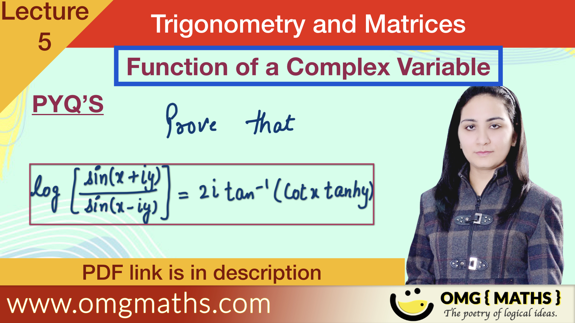 Log[sin(x+iy)/sin(x-iy)] = 2itan^-1(cosx+tanhy) | Function of a complex variable | pyq | Bsc | Trigonometry and Matrices