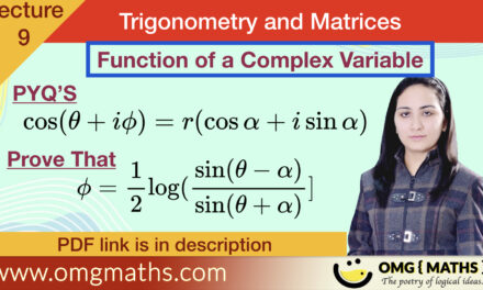 cos(theta+iPhi) = r(cosA+iSinA)| Function of a complex variable | pyq | Bsc | Trigonometry and Matrices